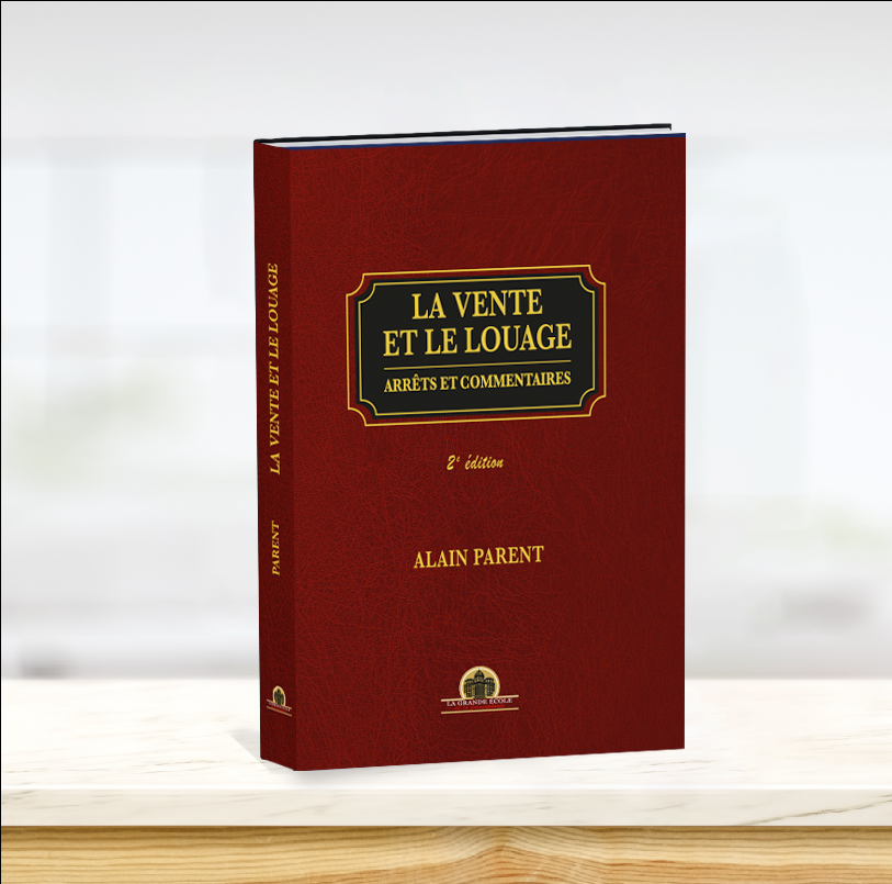 La vente et le louage: arrêts et commentaires, 2e éd.