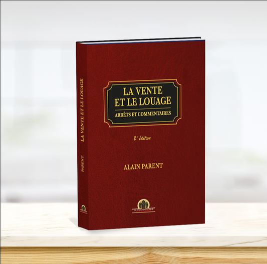 La vente et le louage: arrêts et commentaires, 2e éd.